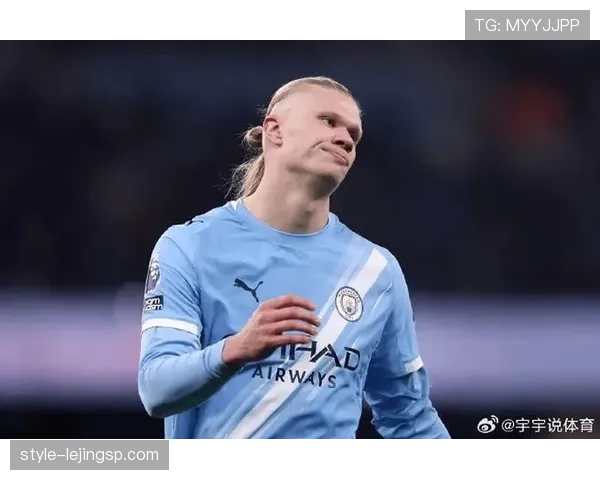 哈兰德禁区终结能力解析：无球跑动与门前嗅觉如何塑造高效得分